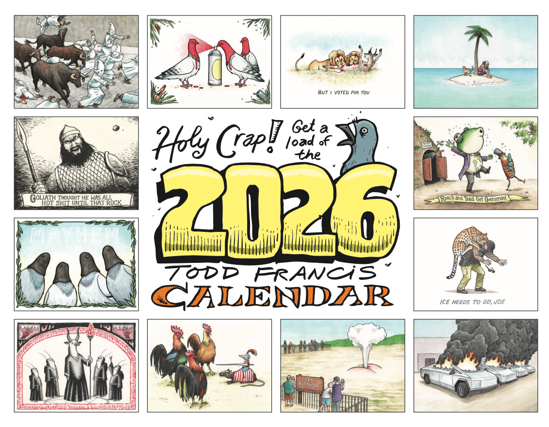 The NEW! Todd Francis 2026 Calendar