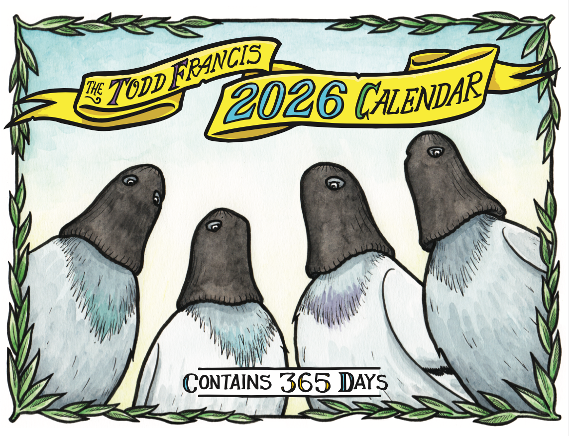 The NEW! Todd Francis 2026 Calendar