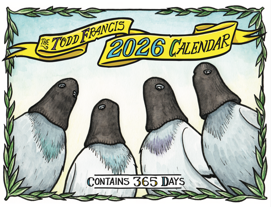The NEW! Todd Francis 2026 Calendar